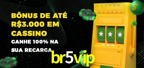 br5vip melhor bônus de depósito